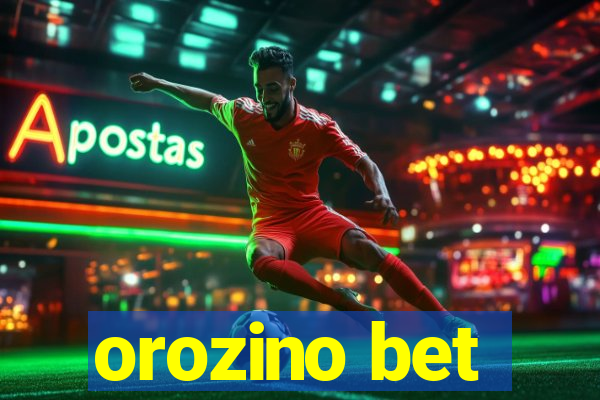 orozino bet